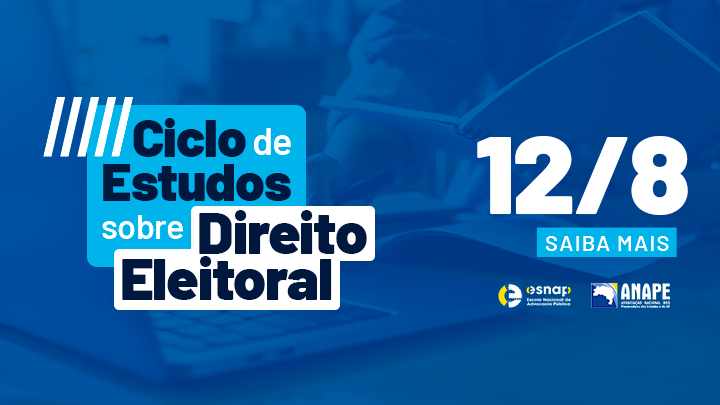 Ciclo de Estudos sobre Direito Eleitoral  - 12/08