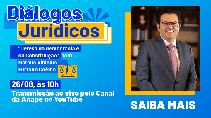 Diálogos Jurídicos: Defesa da democracia e da Constituição 