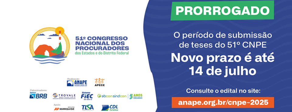 51° Congresso Nacional dos Procuradores dos Estados e do Distrito Federal - Prorrogação de Teses