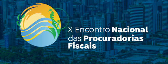 X Encontro Nacional das Procuradorias Fiscais