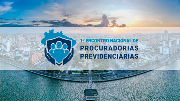 1º Encontro Nacional das Procuradorias Previdenciárias